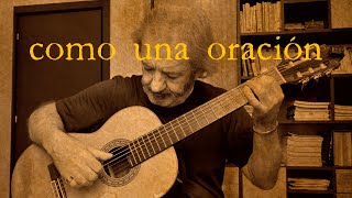 Como Una Oración - Classical Guitar by Frédéric Mesnier