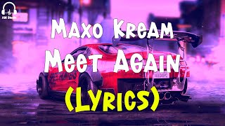 Maxo Kream - Meet Again (Lyrics)