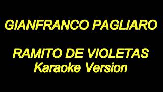 Gianfranco Pagliaro - Ramito De Violetas (Karaoke Lyrics) NUEVO!!