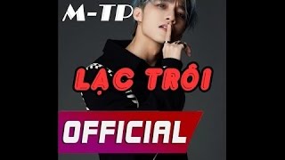 (MV Mới)Lạc Trôi| OFFICIAL MUSIC VIDEO | Sơn Tùng M-TP