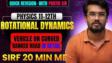 Vehicle on a Curved Banked Road | Class 12 Physics | Rotational Dynamics Explained in Simple Way