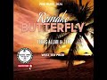 REMAKE BUTTERFLY TEXAS ALLAN &amp; JEFF  PNG MUSIC 2024🇵🇬🇹🇱🎶BLITICZ BWOY@MFT