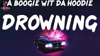 A Boogie Wit da Hoodie - Drowning (Lyrics)