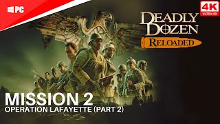Deadly Dozen Reloaded Gameplay - Mission 2 (4K ULTRA HD) (PC)