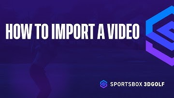 How to import a video | Sportsbox 3DGOLF Mobile