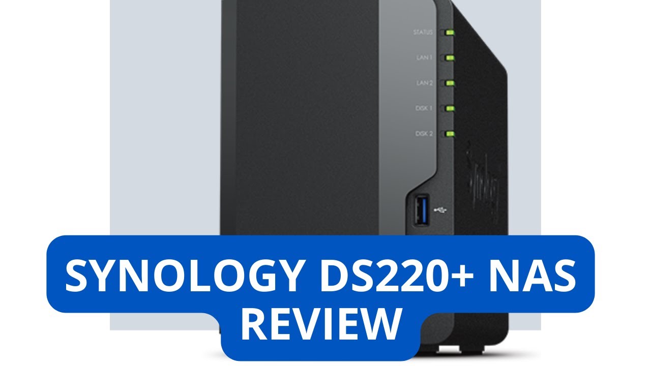 Synology DiskStation DS220+ Review 