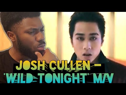 JOSH CULLEN - WILD TONIGHT M/V REACTION VIDEO
