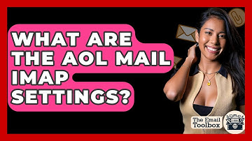 What Are The AOL Mail IMAP Settings? - TheEmailToolbox.com