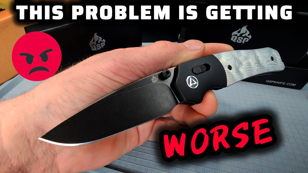 7 New QSP Knives & One Serious Issue “Why is it Always My Favorites”?