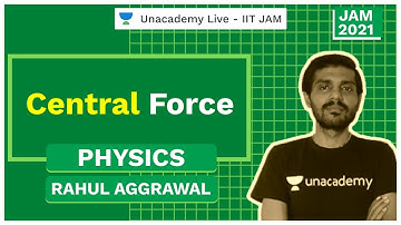 Central Force | IIT JAM | Rahul | JAM 2021 | Unacademy Live