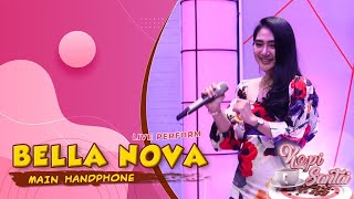 Bella Nova - Main Handphone | LIVE AT KOPI SANTAI