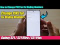 Galaxy s21ultraplus how to change pin2 for fix dialing numbers