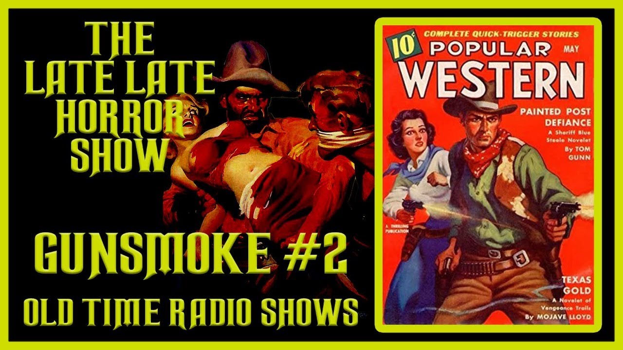 GUNSMOKE WESTERN WEDNESDAY OLD TIME RADIO SHOWS #2 - YouTube
