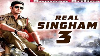 Real Singham 3 Big Budgets Hindi Dubbed Action Movie Upcoming Mahesh Babu Upcoming Movie Review