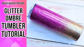 Ombre Glitter Tumbler Tutorial - Perfectly blended ombre using glitters, spray paint and epoxy.