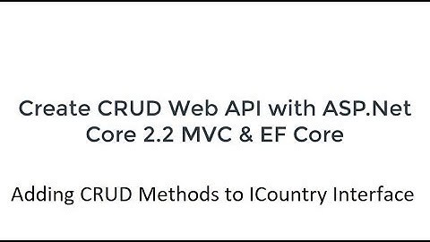 Creating CRUD Web API with ASP.Net Core - Part 38