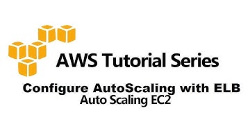How to configure AWS Autoscaling with ELB -- tutorial for begineer