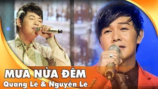 Video thumbnail of "Mưa Nửa Đêm - Quang Lê & Nguyễn Lê | Live Show Hát Trên Quê Hương 1"