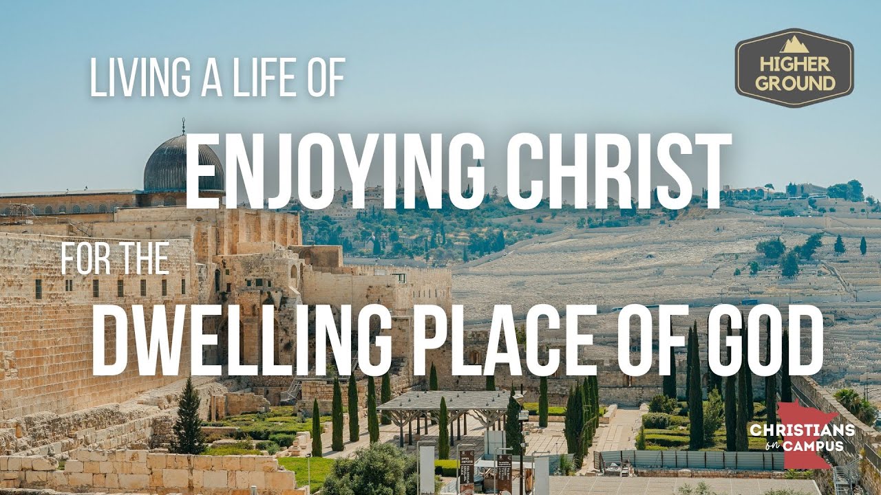 Living a Life of Enjoying Christ for the Dwelling Place of God - YouTube