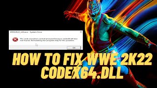 WWE 2k22 How To Fix  Codex64.dll Missing Error || No Need To Download Any File || Codex64.dll screenshot 3