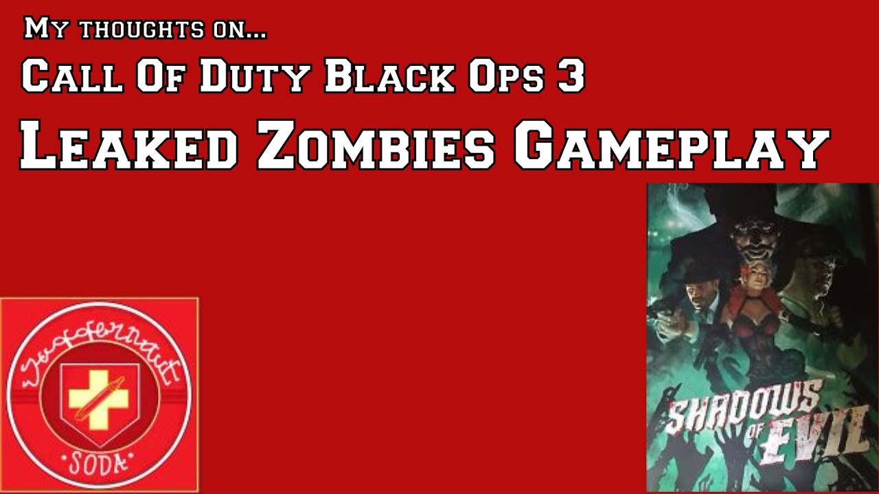 Call Of Duty Black Ops 3 Zombies Leaked Gameplay( My Thoughts)