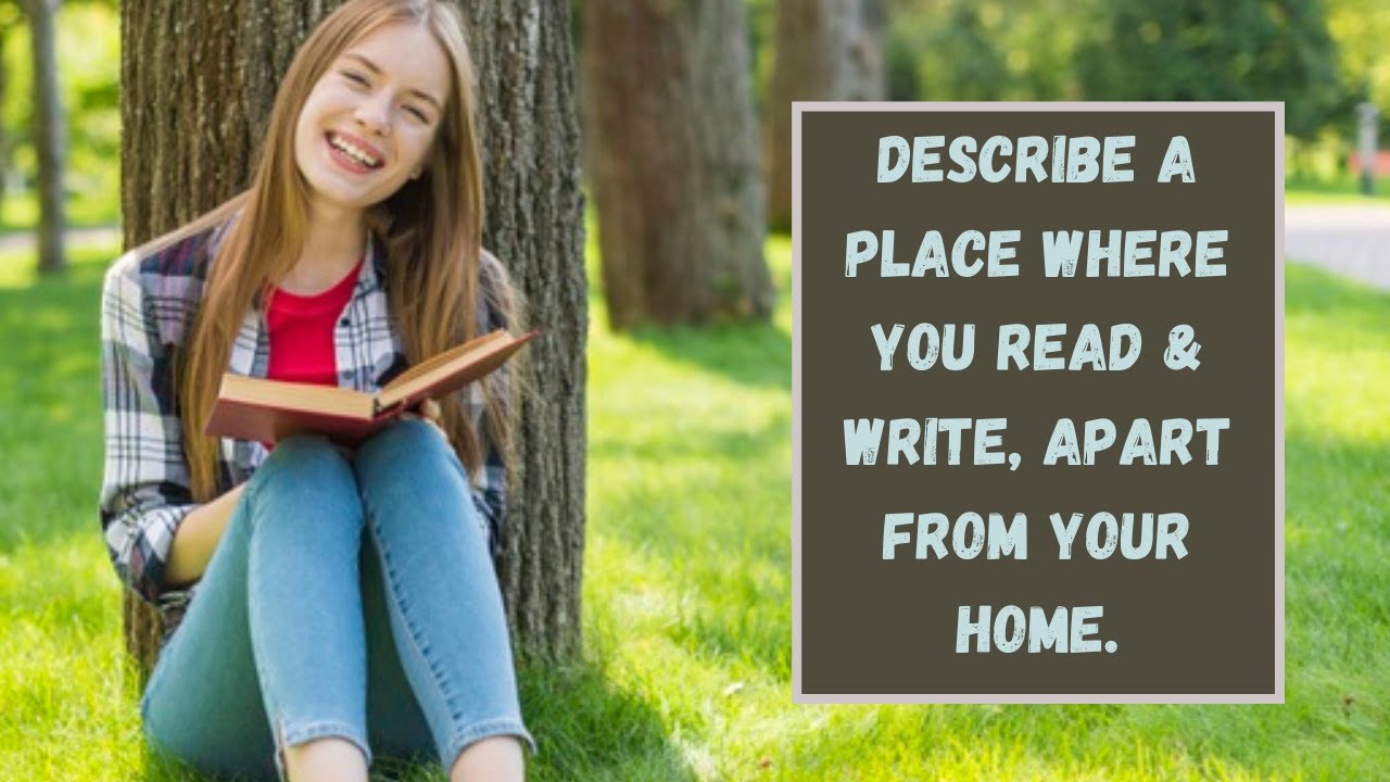 Describe A Place Where You Read Write Apart From Your Home Septo Dec2019 By Rachna Gupta - 