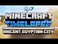 Minecraft Timelapse - Ancient Egyptian City