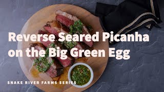 Reverse seared picanha on a Big Green Egg