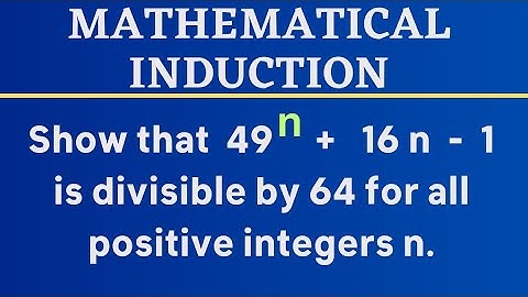 Show that 49ⁿ + 16n - 1 is divisible by 64 |  Mathematical Induction @EAG