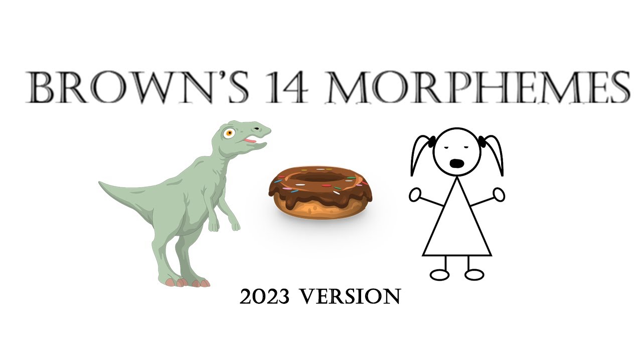 Brown's 14 Morphemes (2023)