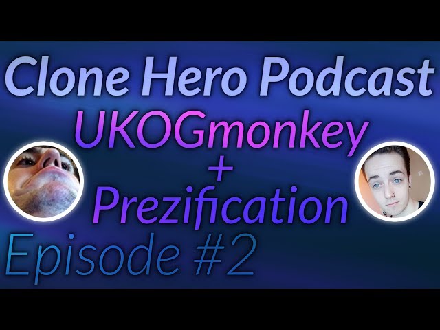 Clone Hero Podcast EP2 - UKOG u0026 JPrez class=