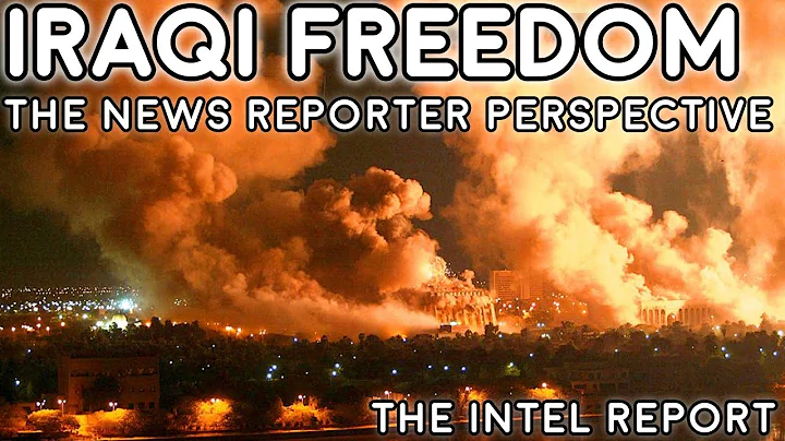 Operation Iraqi Freedom from the News Reporter's Perspective