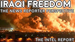 Operation Iraqi Freedom From The News Reporters Perspective