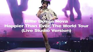 Billie Eilish -  Billie Bossa Nova (Happier Than Ever, The World Tour Live Studio Version)