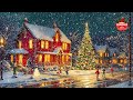 RELAXING CHRISTMAS MUSIC 🎄 Best Christmas Songs of All Time for Relax, Sleep, Homeworkers