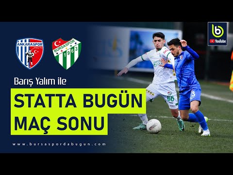 Ankaraspor #Bursaspor | Maç sonu | STATTA BUGÜN