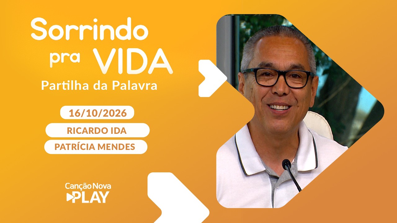 Sorrindo Pra Vida (16/10/2026) Partilha da Palavra com Ricardo Ida