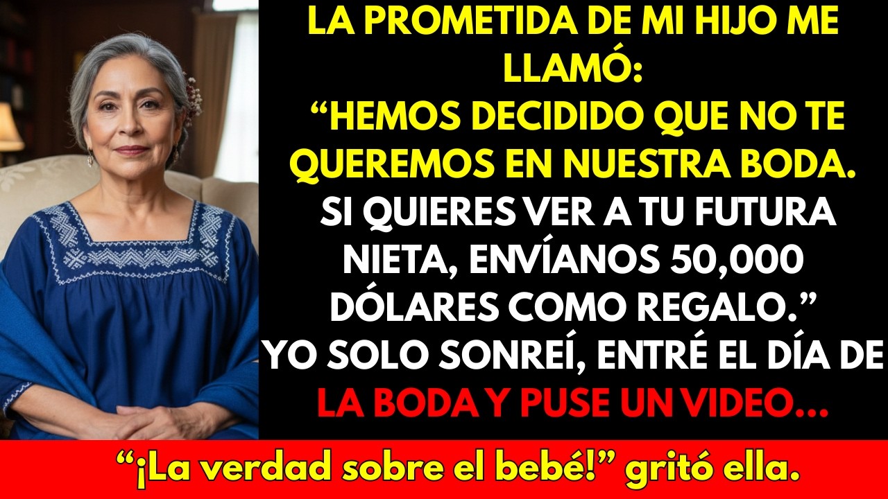La novia de mi hijo me llamó: “Decidimos que no te queremos en nuestra boda. Envíanos $50.000...