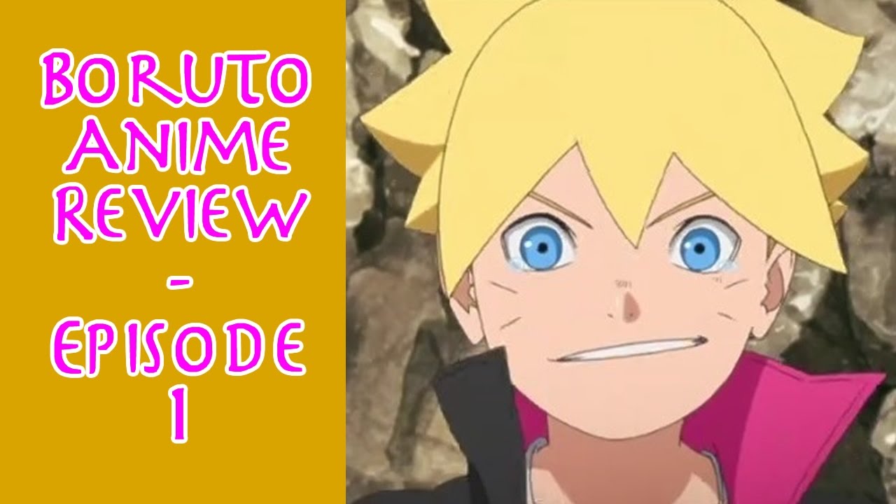 Boruto: Naruto Next Generations Episode 1: Boruto Uzumaki! Review