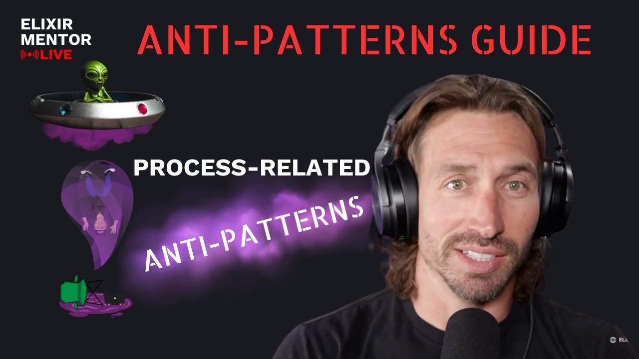 Process-related Anti-patterns | Elixir Anti-Patterns Guide - YouTube