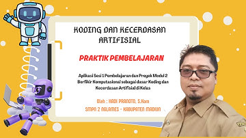 Video Praktik Pembelajaran OJT 1 KKA - Konsep Dasar Berpikir Komputasional