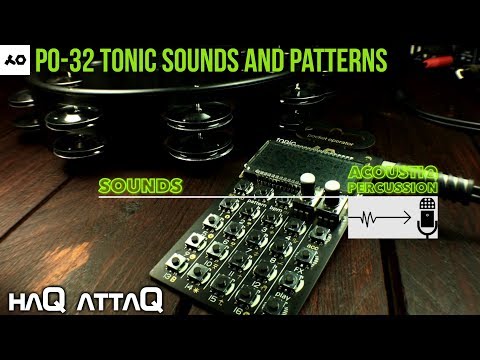 new-po-32-tonic-sounds-and-patterns-│-acoustic-percussion---haq-attaq-(sounds-can-load-on-po35-too)