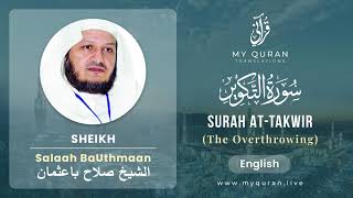 081 Surah At Takwir With English Translation By Sheikh Salaah BaUthmaan