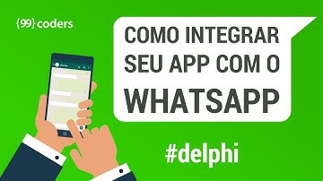 Delphi Mobile: Como integrar o seu app com o WhatsApp