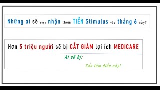 Ai sắp được nhận thêm TIỀN Stimulus? Hơn 5 triệu người sẽ bị CẮT GIẢM dịch vụ Medicare