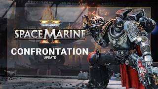 Space Marine 2 - Confrontation Update