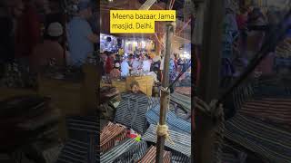 Meena bazaar, Jama masjid #delhiblog #meenabazaar #delhi #jamamasjid