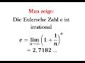 Die Eulersche Zahl ist irrational!