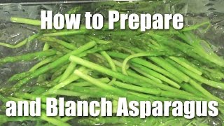 How To Prep & Blanch Asparagus