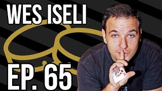 Ep65 Wes Iseli on Fool Us, Consulting, Family Life & More | The Deceive Reality Podcast
